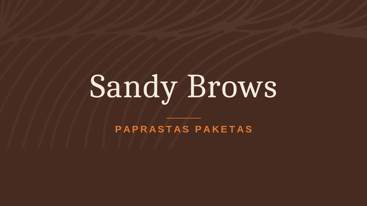 Paprastas Paketas – Sandy Brows