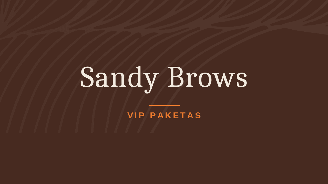 VIP Paketas – Sandy Brows